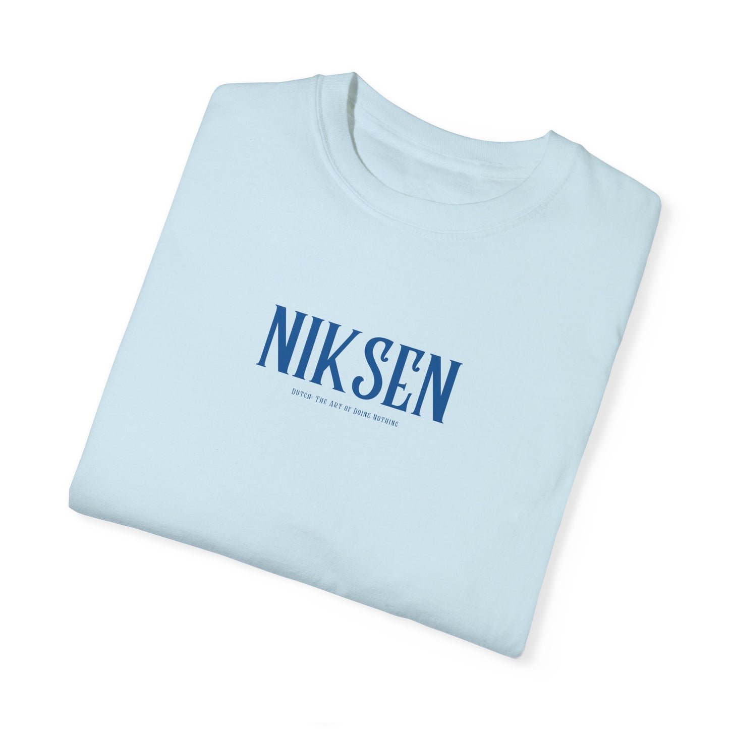 Dutch Concept of Doing Nothing "NIKSEN" T-shirt, Unisex