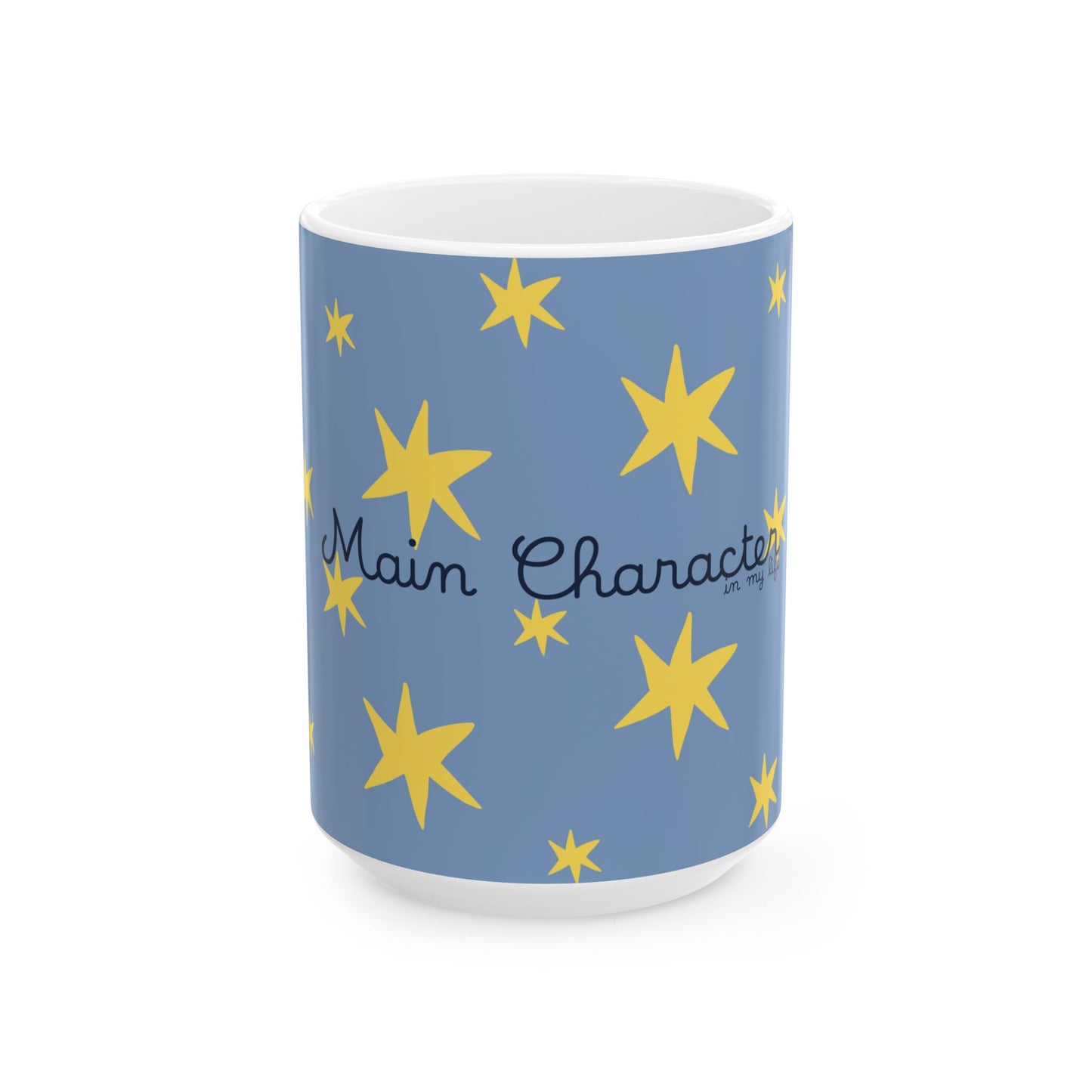 Main Character Star Mug — Empowerment Coffee Cup (11oz, 15oz)