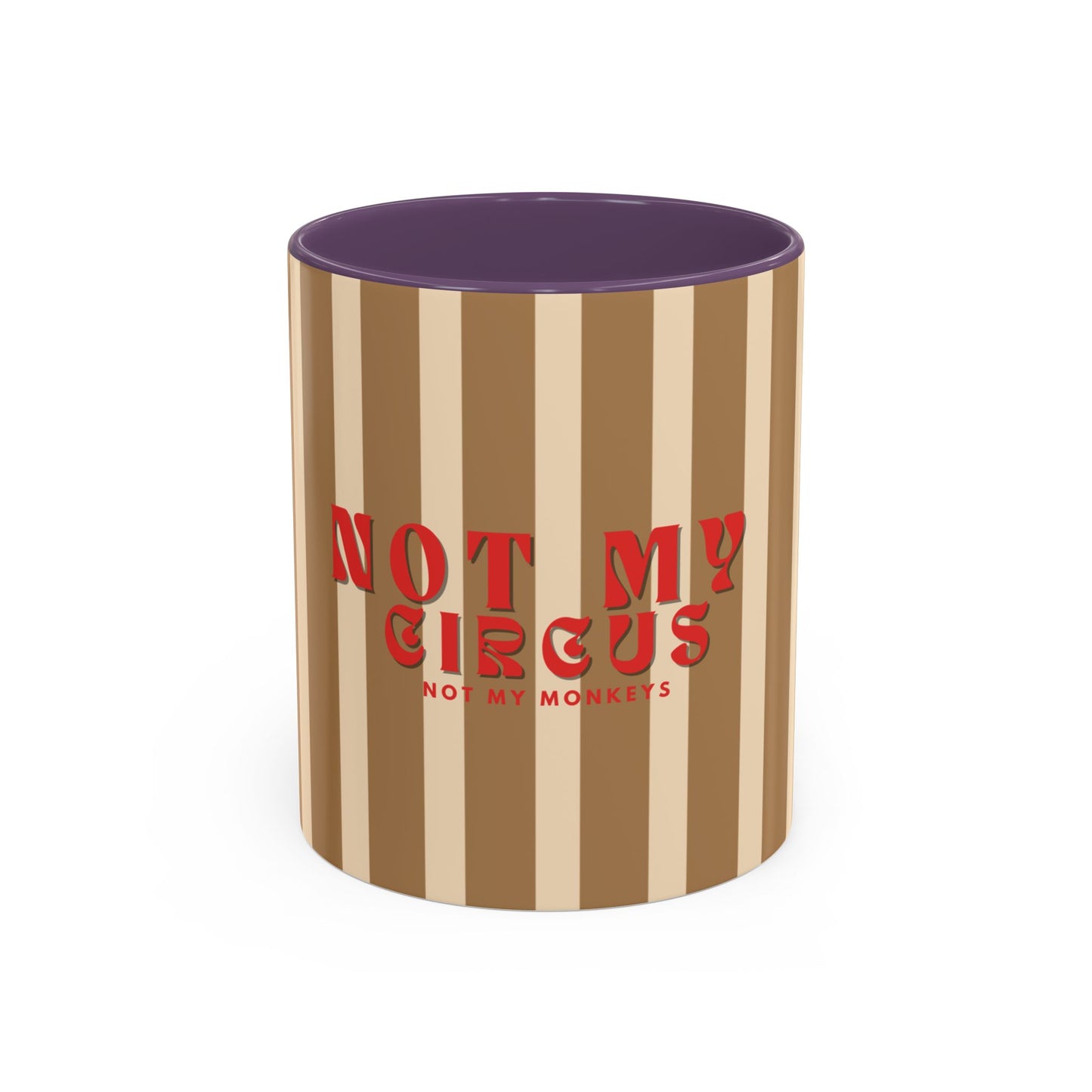 Striped mug with 'Not My Circus, Not My Monkeys' text on a white background