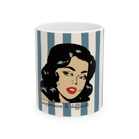 Retro Pop Art "Expensive & Difficult" Sassy Women's Ceramic Mug (11oz, 15oz)