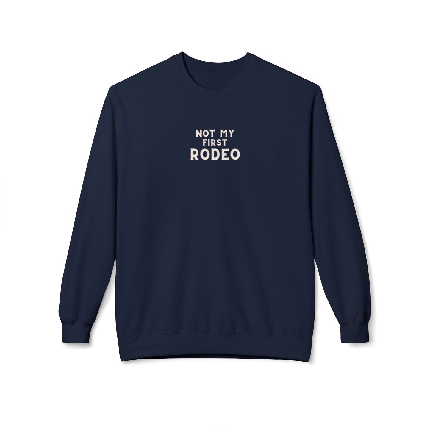 "Not My First Rodeo" Ladies Crewneck Sweatshirt