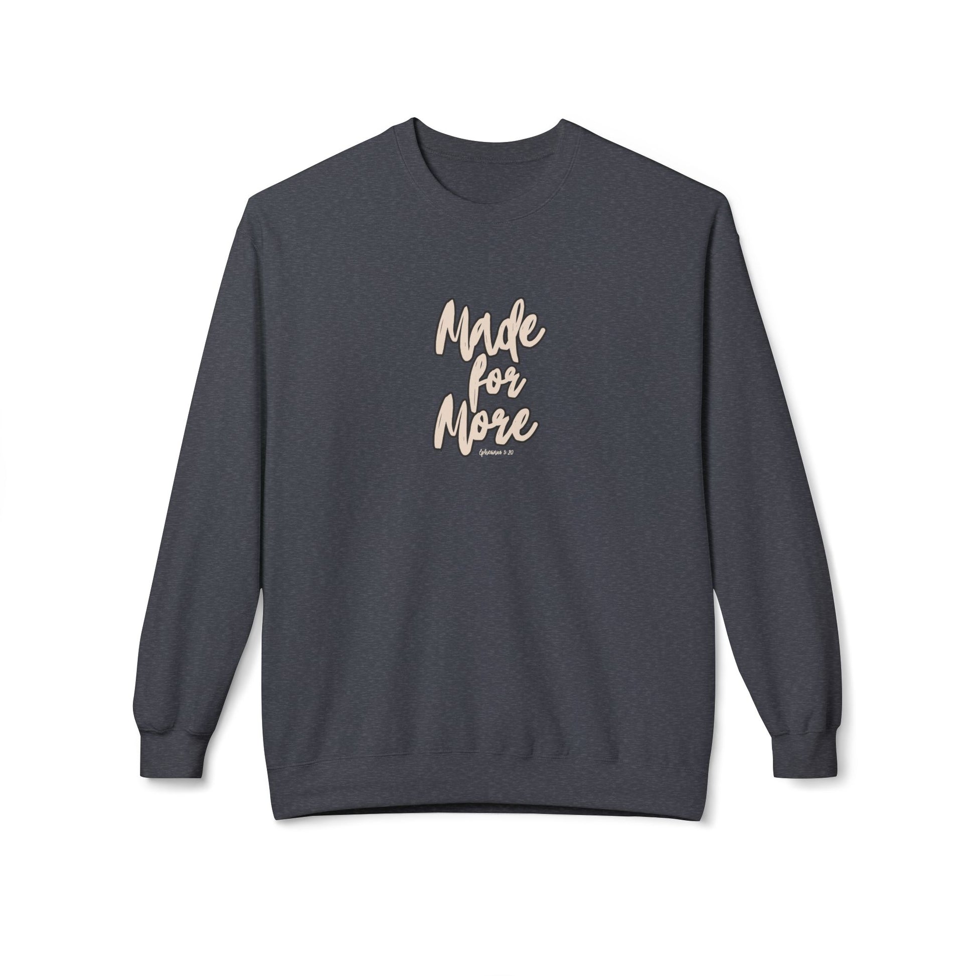 Gray sweatshirt with 'Made for More' text on a white background