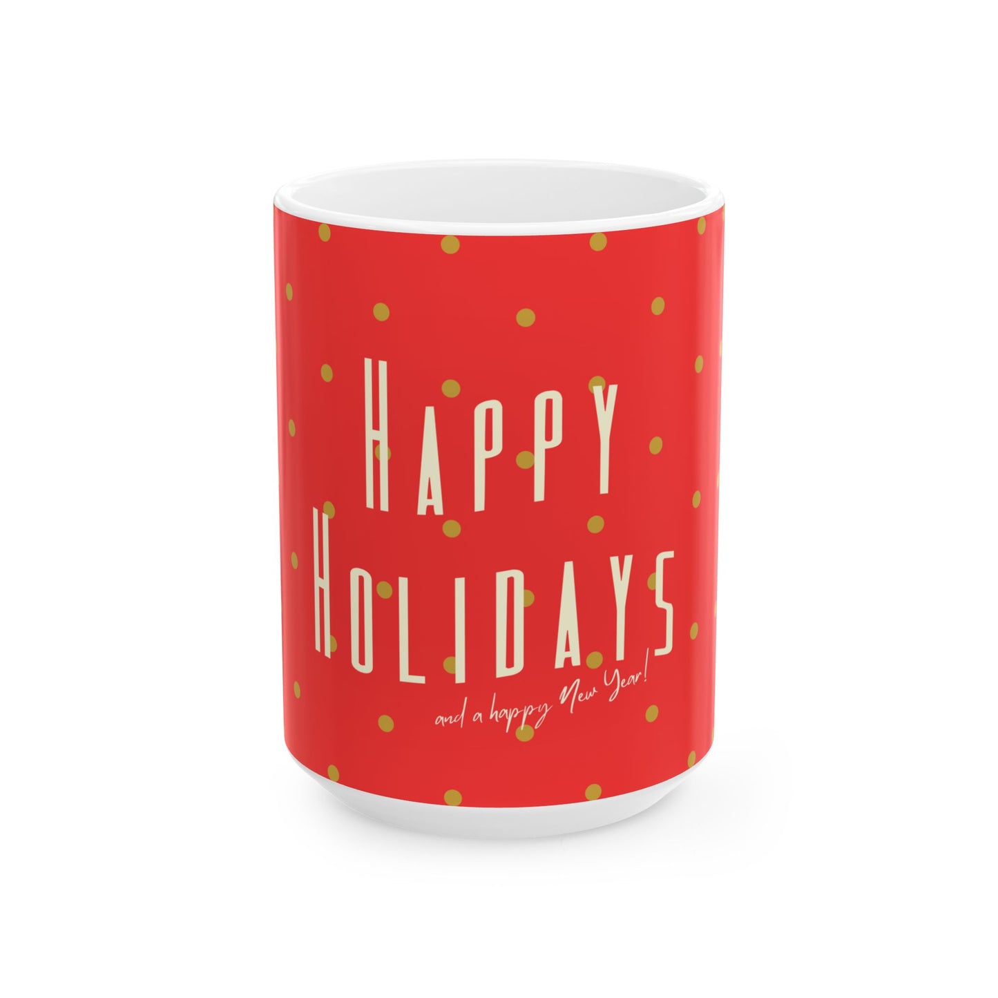 A white ceramic mug with a red printed wrap featuring gold polka dots and the text 'Happy Holidays and a happy New Year!' in gold and white lettering.