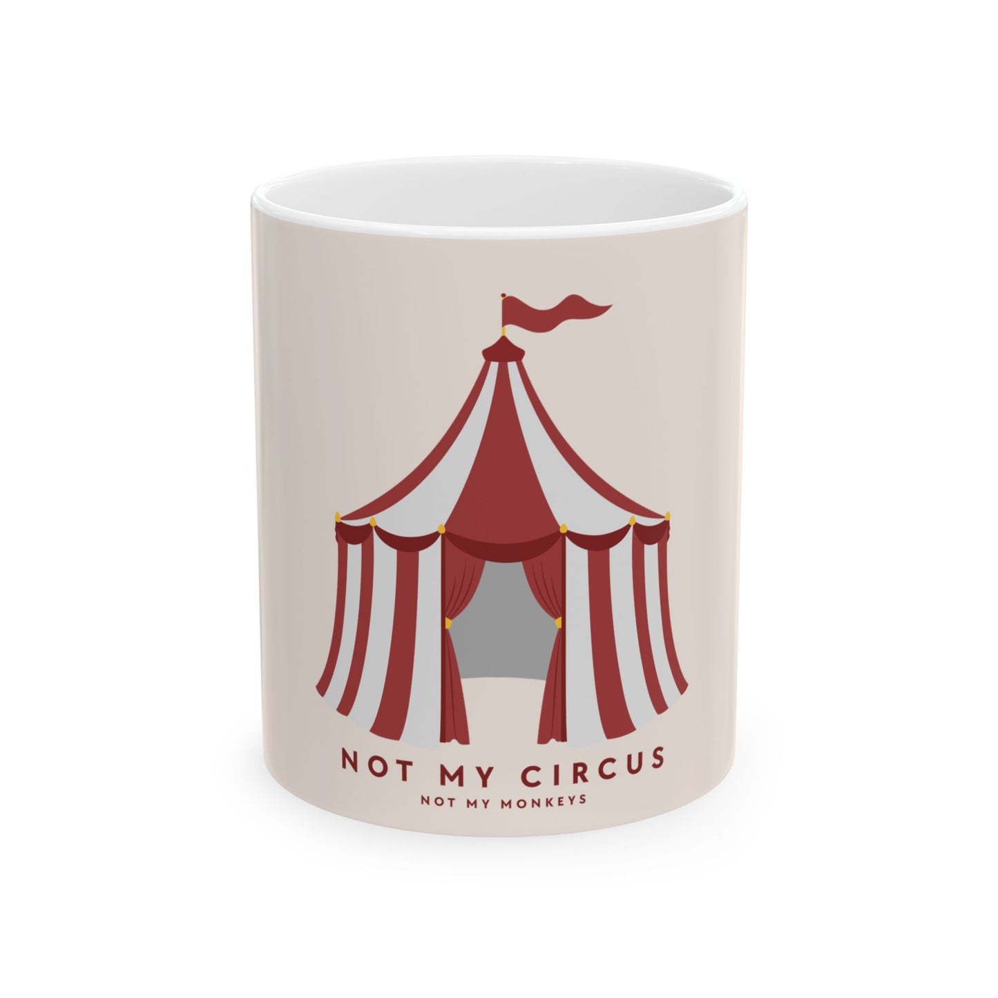 Not My Circus Not My Monkeys Coffee Mug