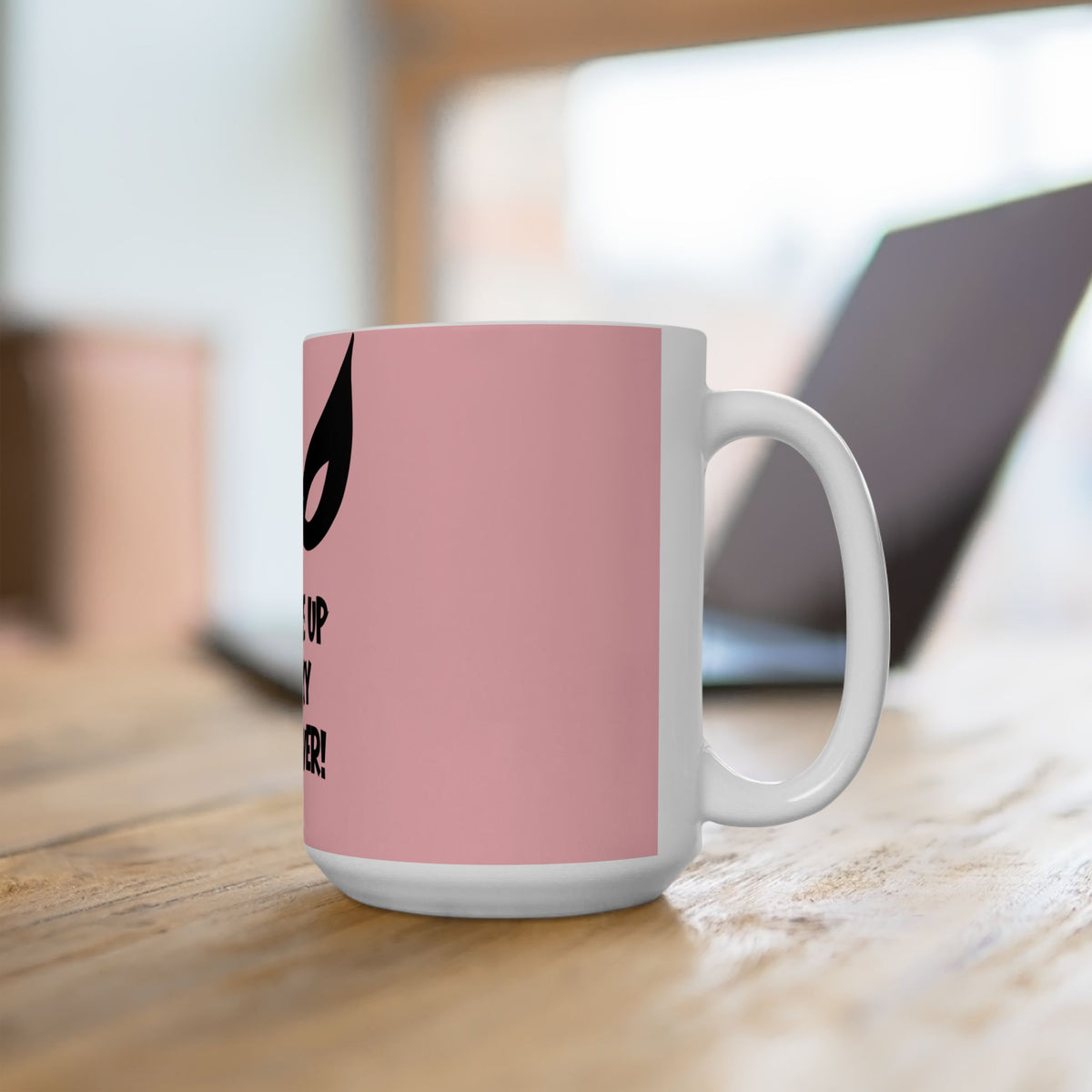 Woke Up Sexy As EVER mug, Pink  | Ceramic Mug for Her