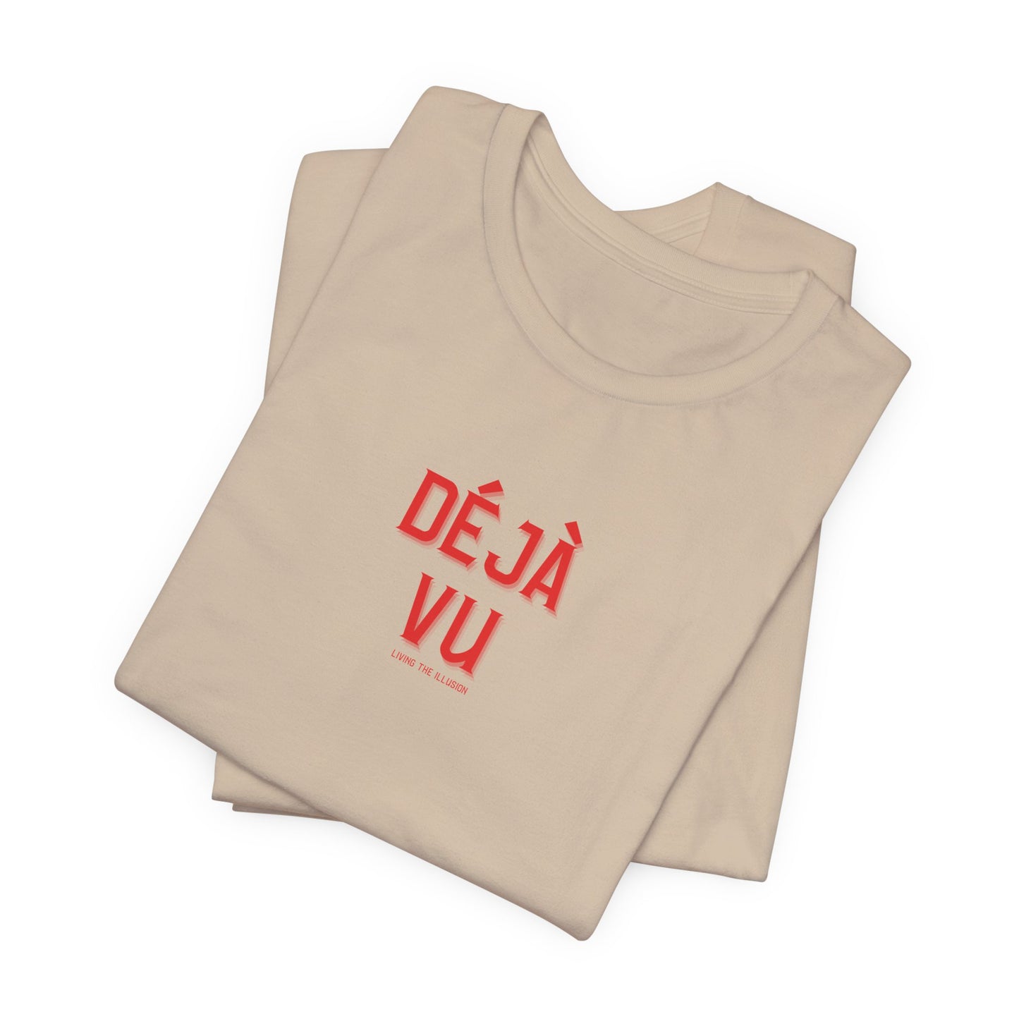 Deja Vu -" Living in the Illusion" Lightweight T-shirt, French Preppy