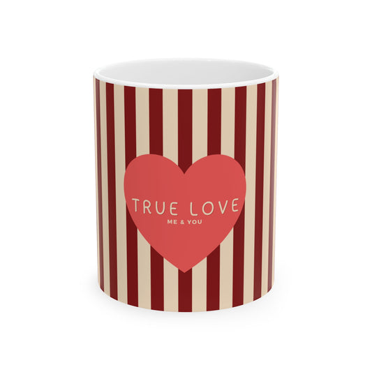 A white ceramic mug with vertical dark red and cream stripes, featuring a large red heart in the center with the text 'TRUE LOVE ME & YOU' in white.