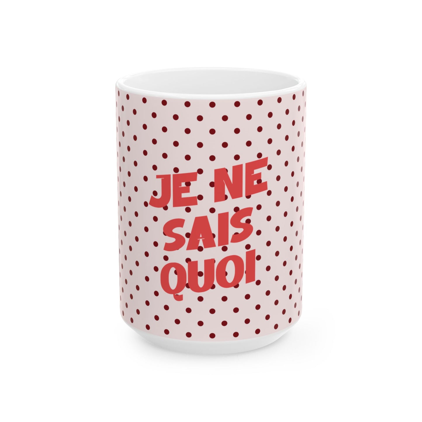 Polka dot Je Ne Sais Quoi Mug
