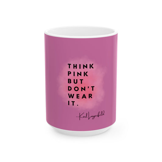Hot Pink Fashionista Mug, Karl Lagerfeld Quote