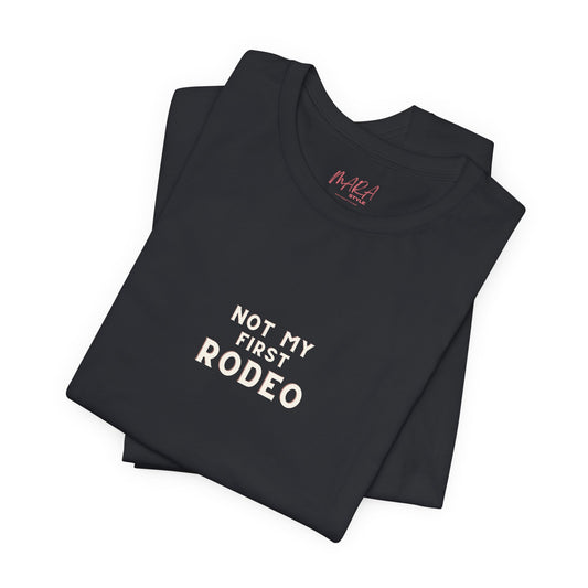 Not My First Rodeo Cowgirl Tee