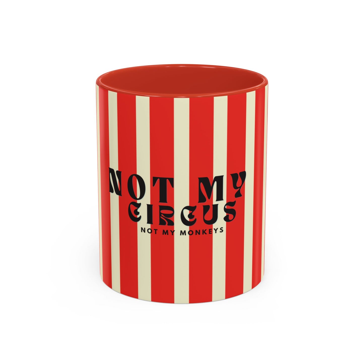 Red and white striped container with 'Not My Circus, Not My Monkeys' text on a white background