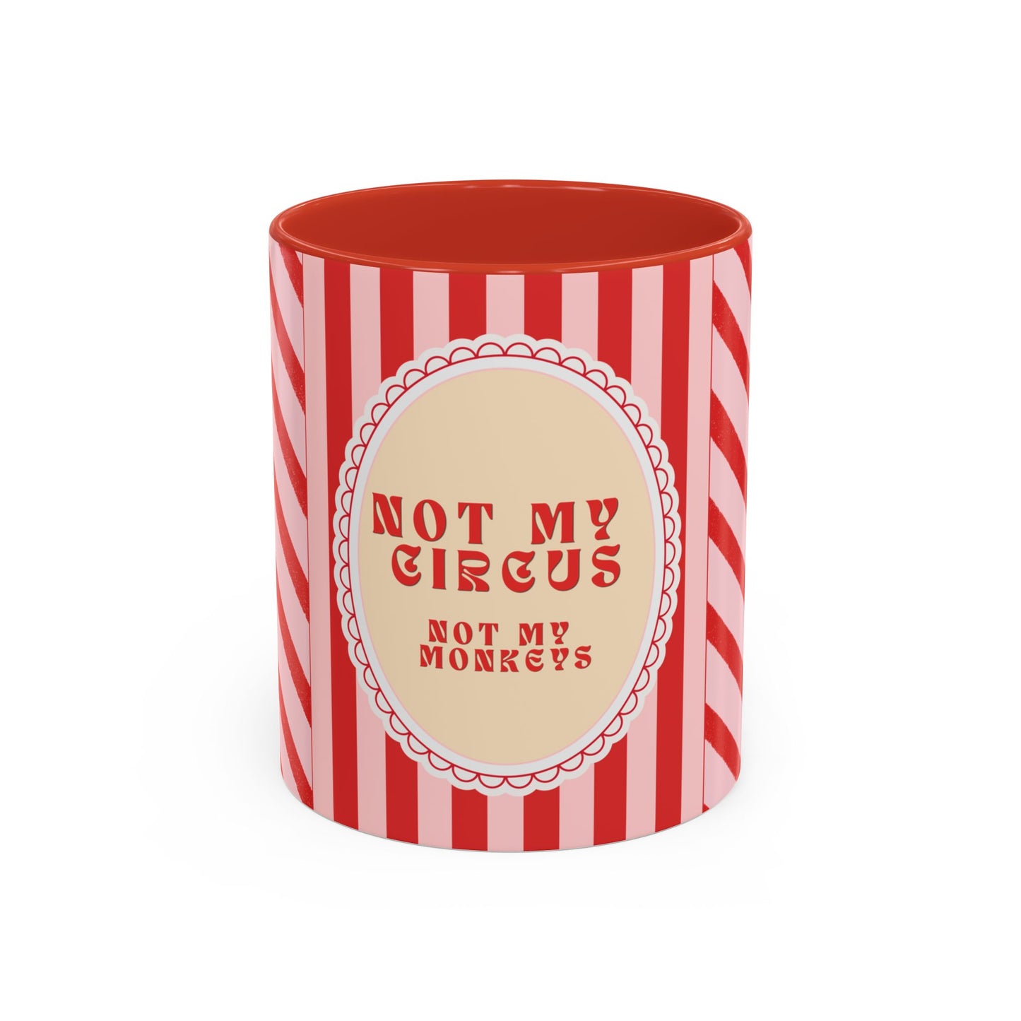 Not My Circus, Not My Monkeys Coffee Fancy Mug - RED