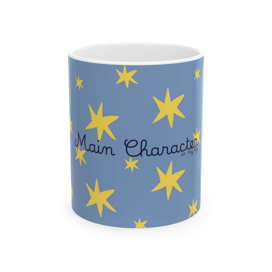 Main Character Star Mug — Empowerment Coffee Cup (11oz, 15oz)