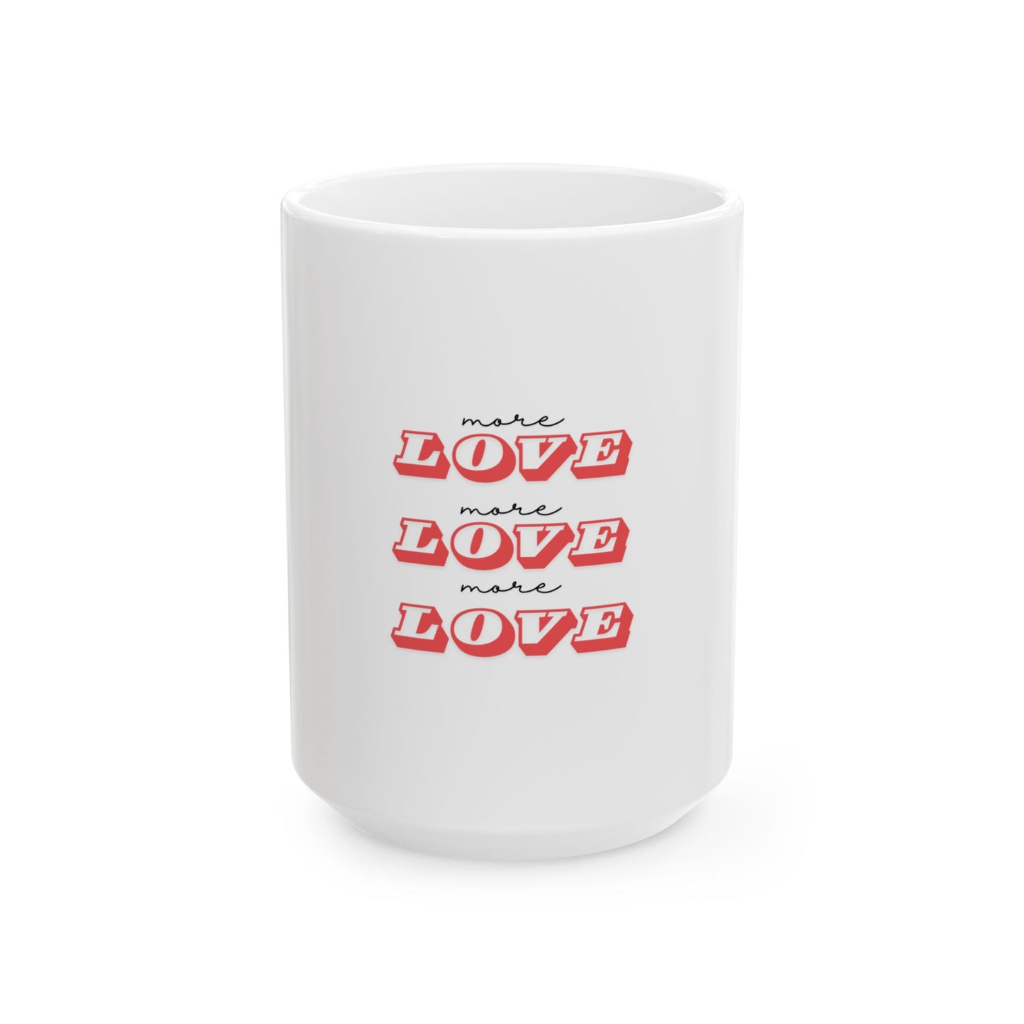 More Love Coffee Mug - white