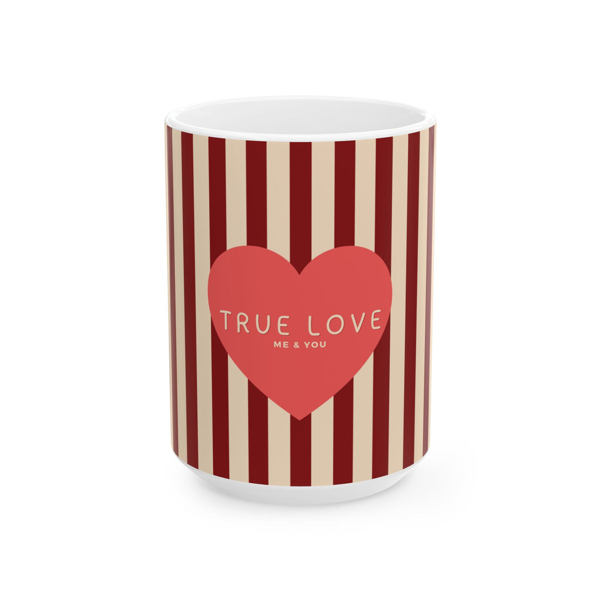 A white ceramic mug featuring a vertical red and beige stripe pattern, with a large red heart in the center containing the text 'TRUE LOVE ME & YOU' in white.