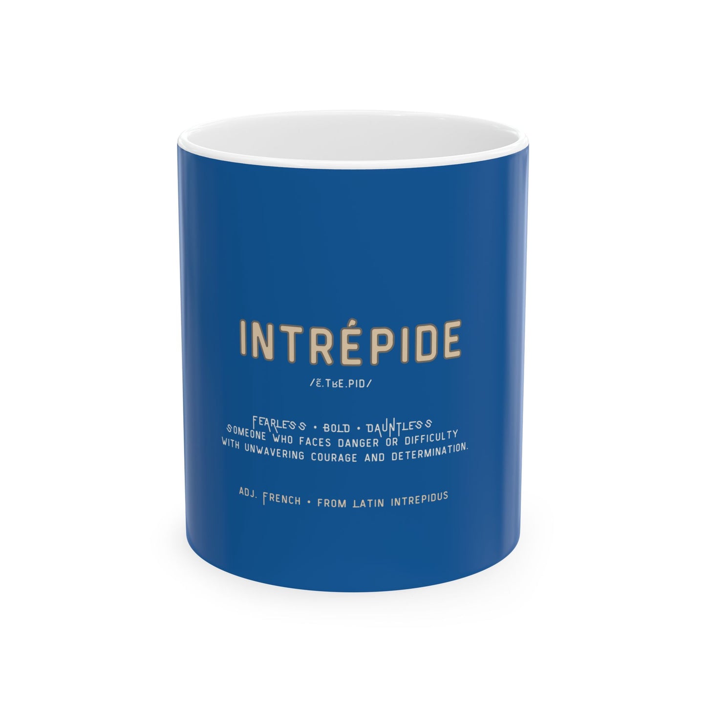 Blue mug with white interior, featuring the word 'INTRÉPIDE' and its definition on a white background.