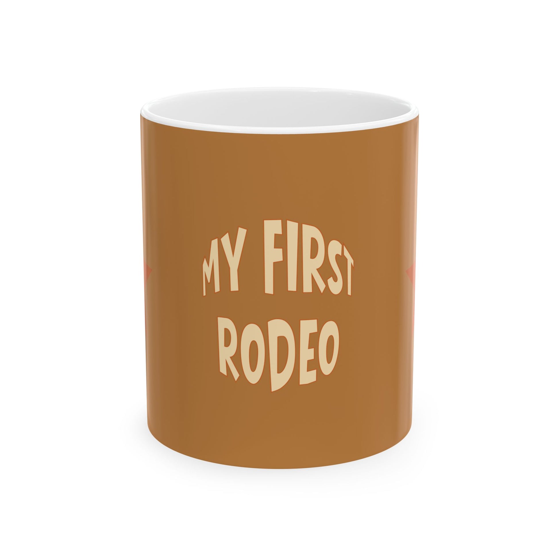 Brown mug with 'My First Rodeo' text on a white background