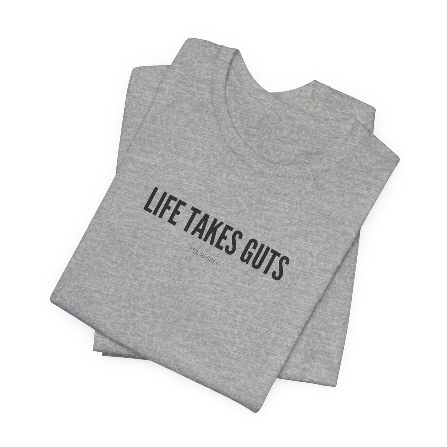 Lucille Ball Life Takes Guts Unisex Tee