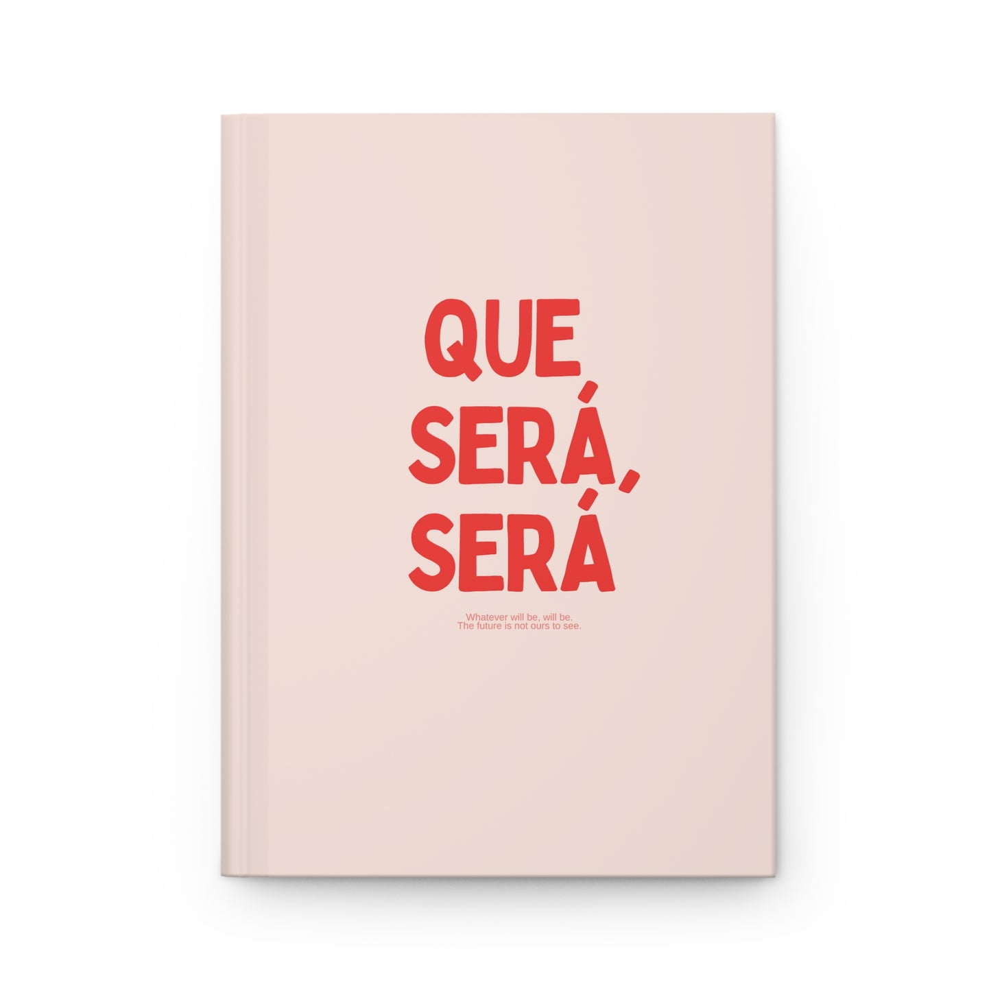 Que Sera, Sera Journal - Self help journal 