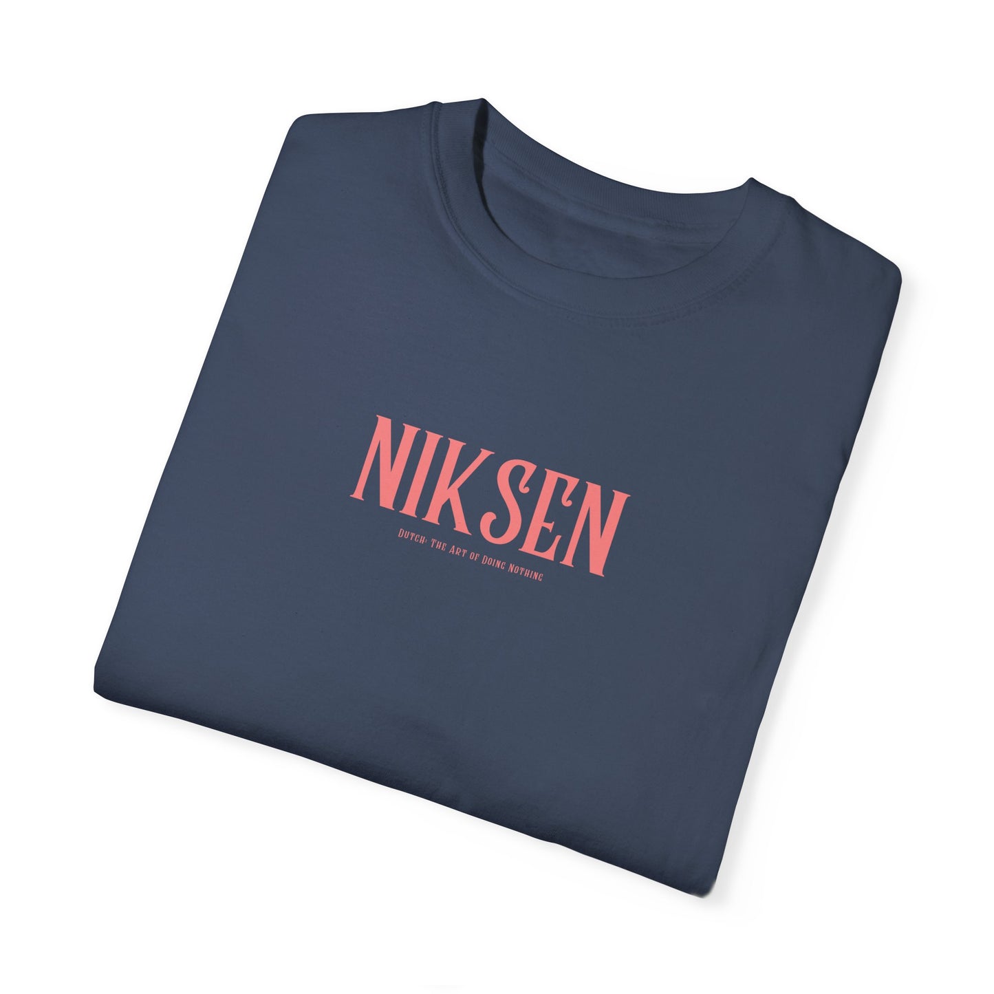 Dutch Concept of Doing Nothing "NIKSEN" T-shirt, Unisex