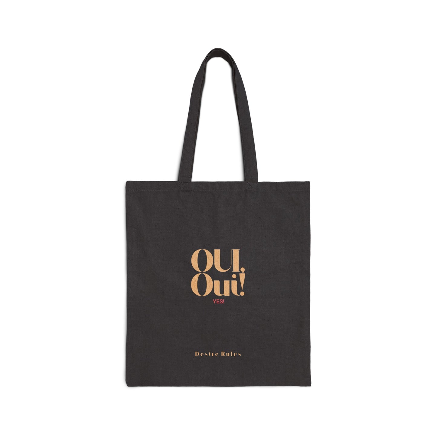 Black Canvas Tote, OUI, Oui! Desire Rules