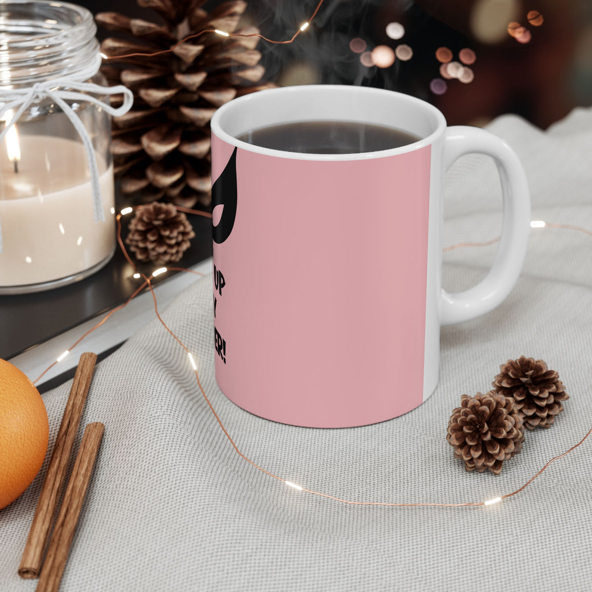 Woke Up Sexy As EVER mug, Pink  | Ceramic Mug for Her