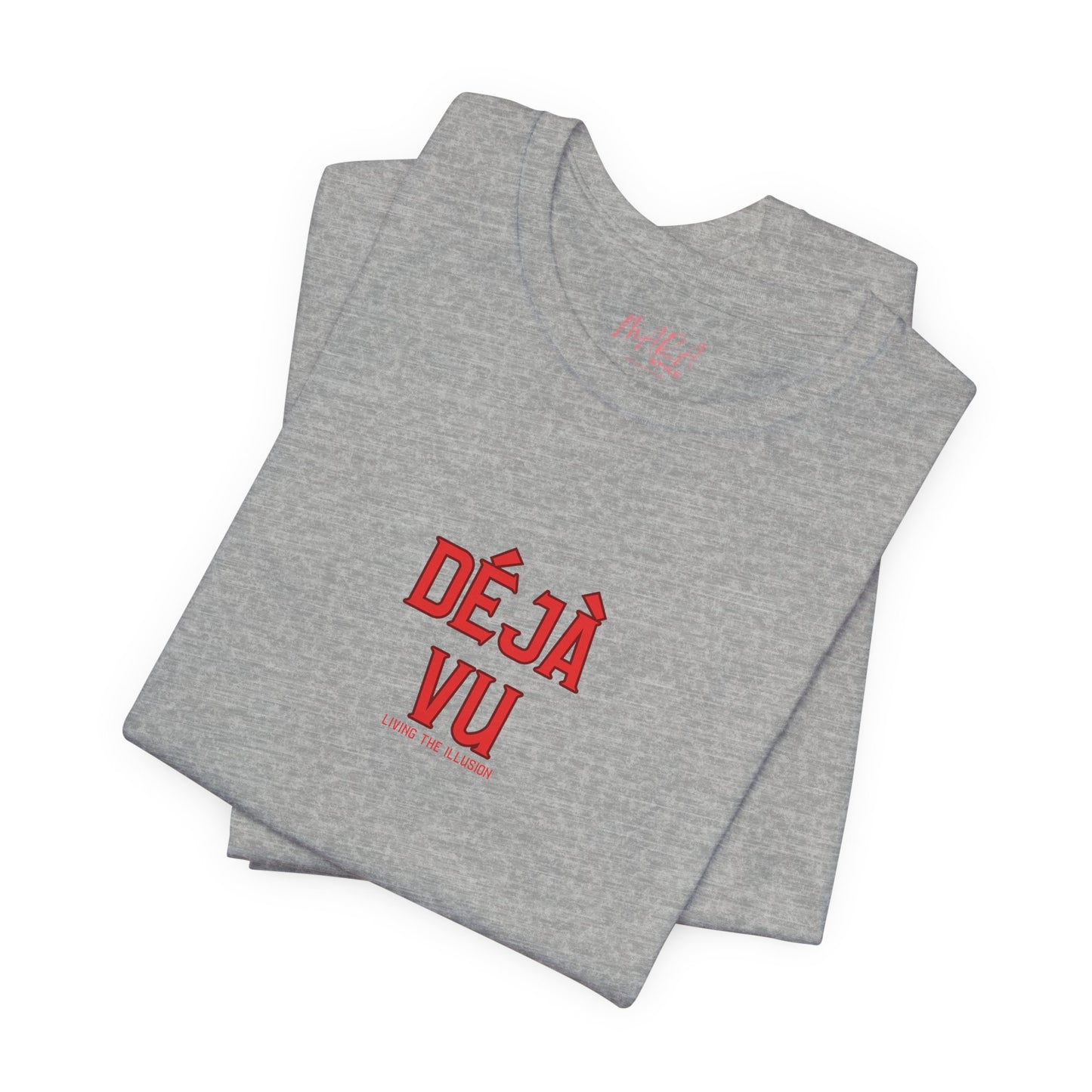 Deja Vu -" Living in the Illusion" Lightweight T-shirt