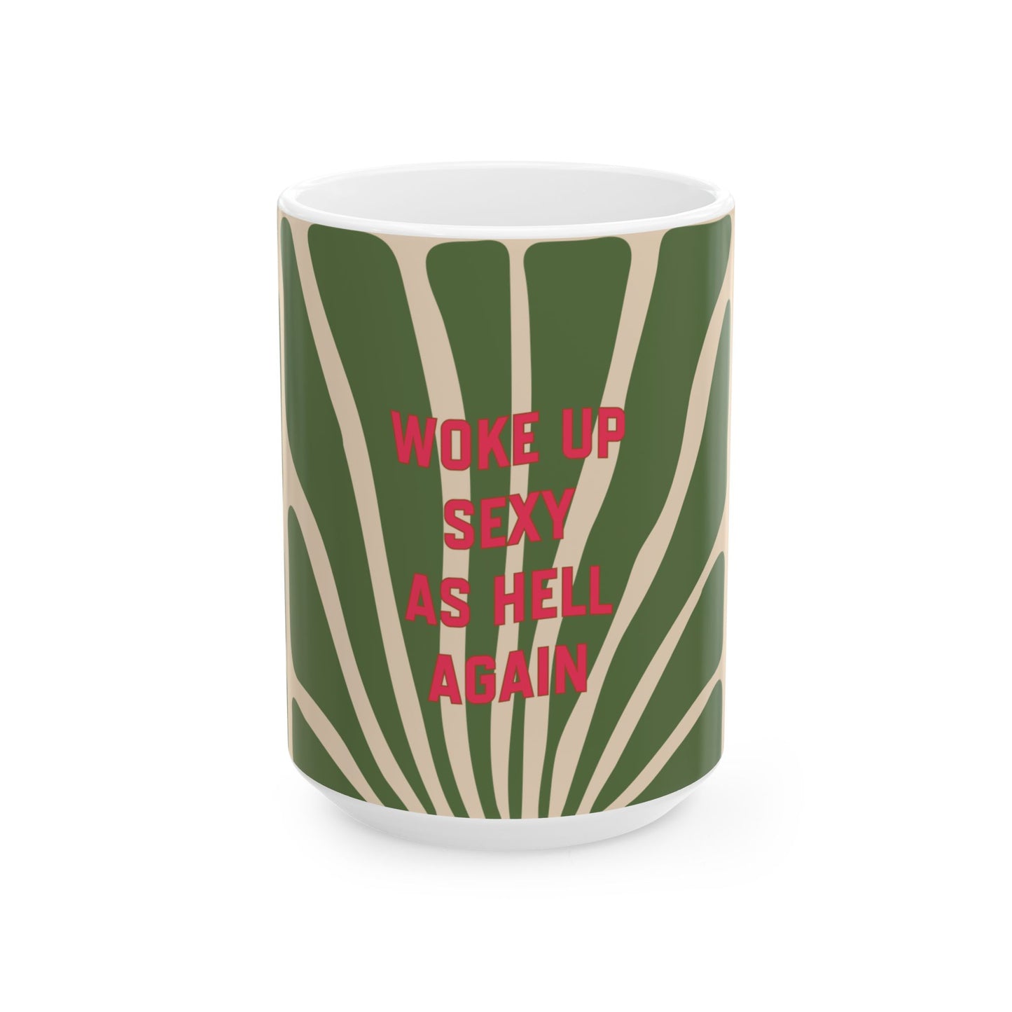 Woke Up Sexy Tropical Ceramic Mug