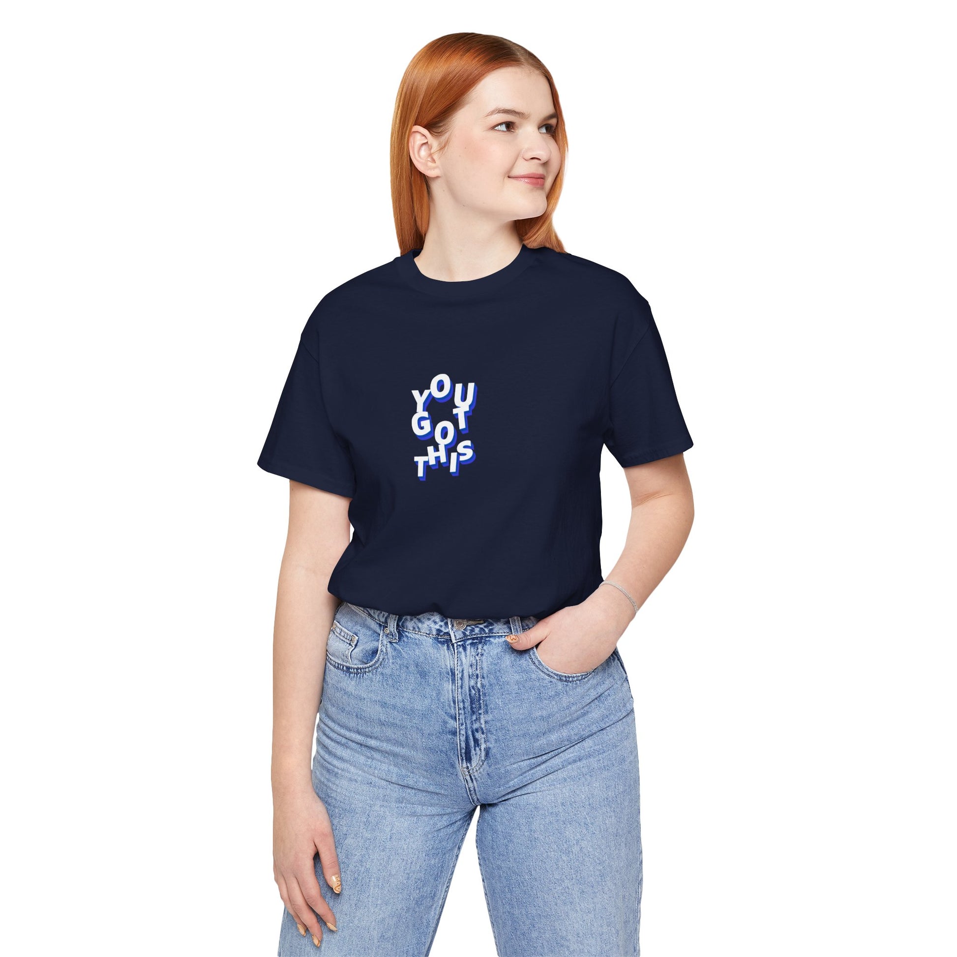 You Got Thiis - Motivational Tee