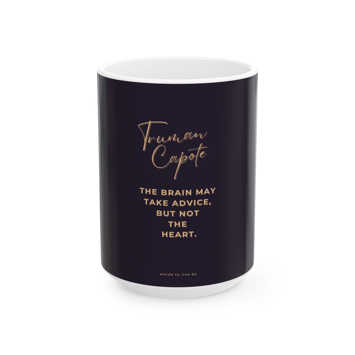 Mug with text 'The brain may take advice, but not the heart.' by Truman Capote on a white background