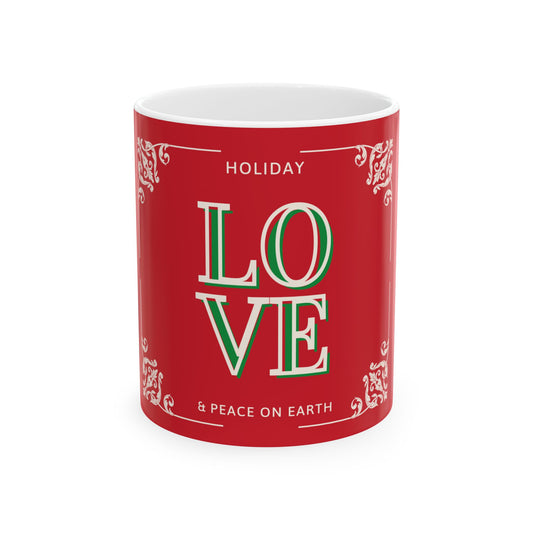 Holiday LOVE Peace on Earth Ceramic Mug