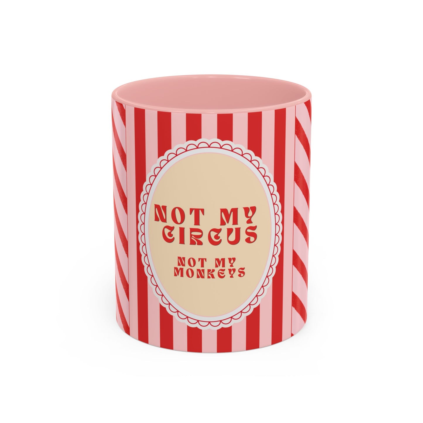 Not My Circus, Not My Monkeys Coffee Fancy Mug - RED