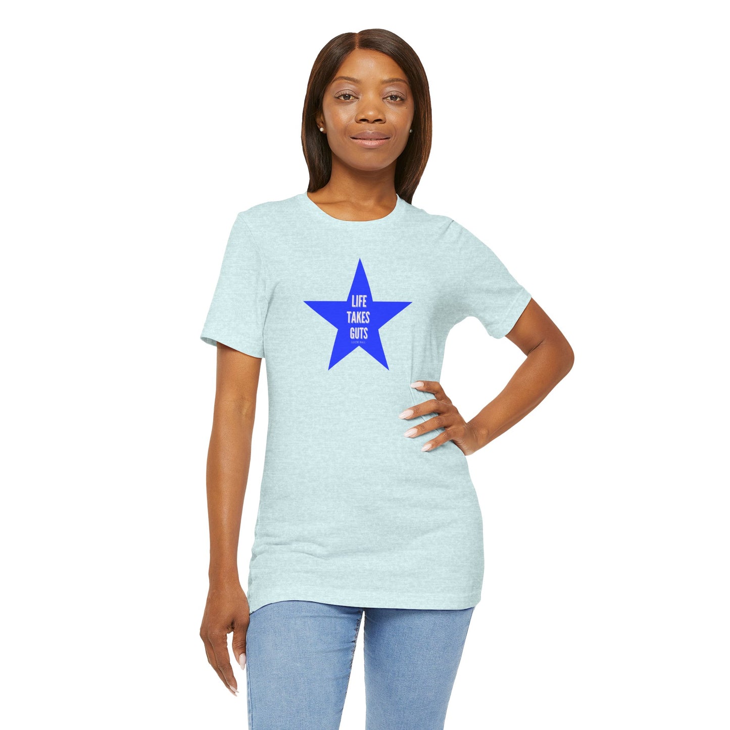 Lucille Ball Quote STAR Tee - Life Takes Guts