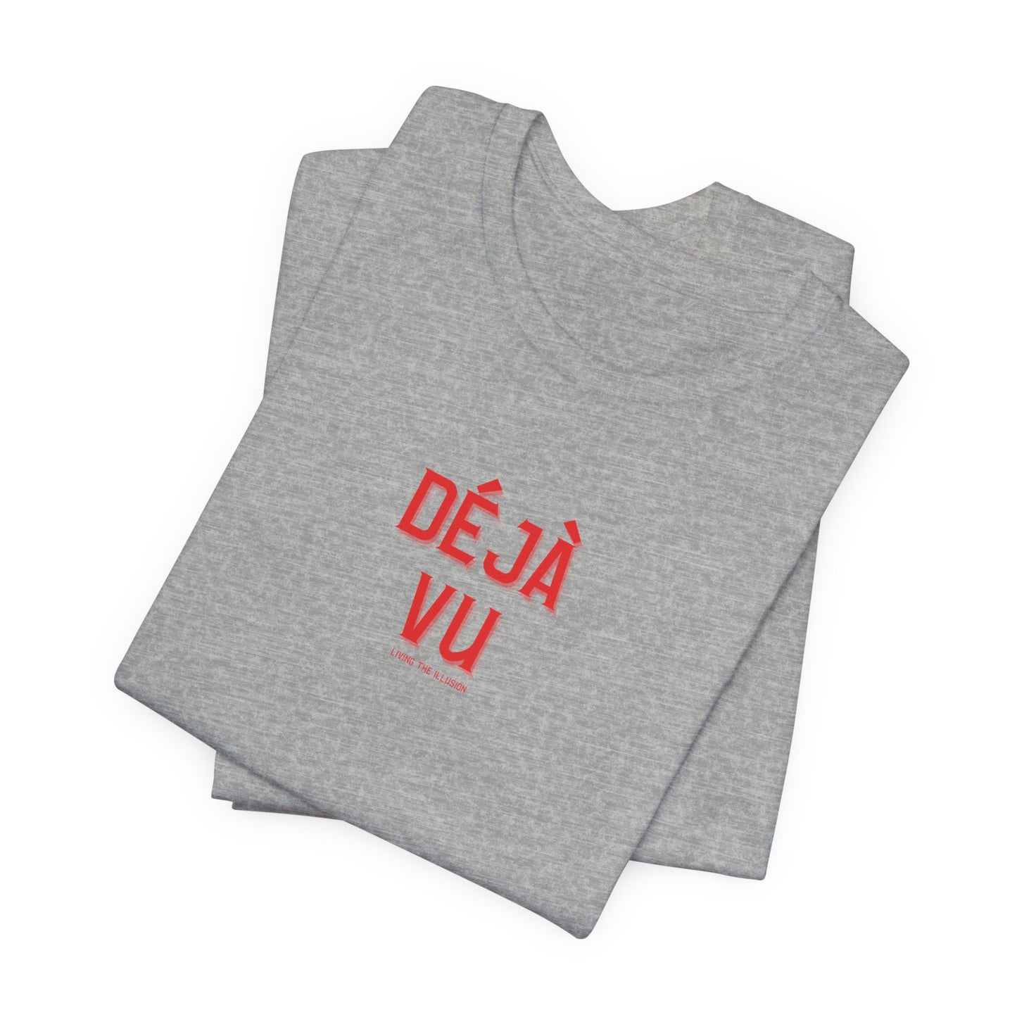 Deja Vu -" Living in the Illusion" Lightweight T-shirt, French Preppy