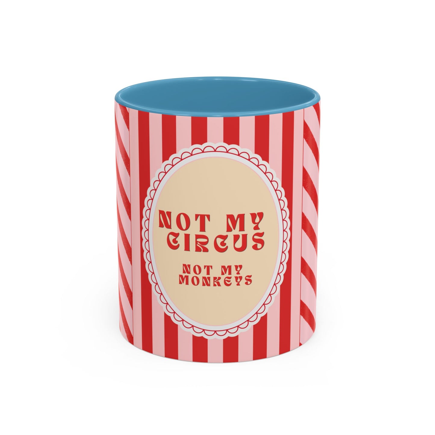 Not My Circus, Not My Monkeys Coffee Fancy Mug - RED