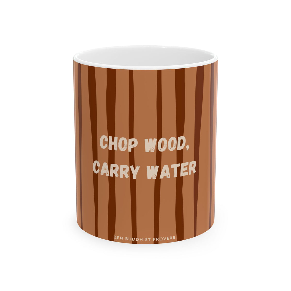 A ceramic mug designed to look like a wooden barrel, featuring vertical brown wood grain stripes and the text 'CHOP WOOD, CARRY WATER' in white. The mug is shown on a clean white background.