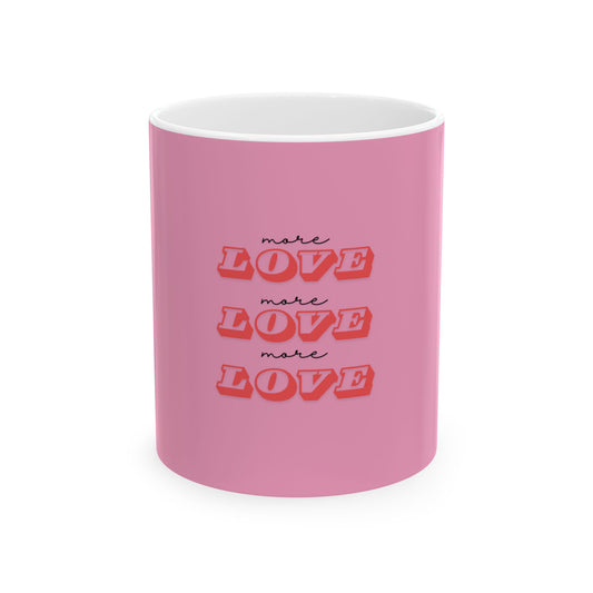 More Love Coffee Mug, Pink