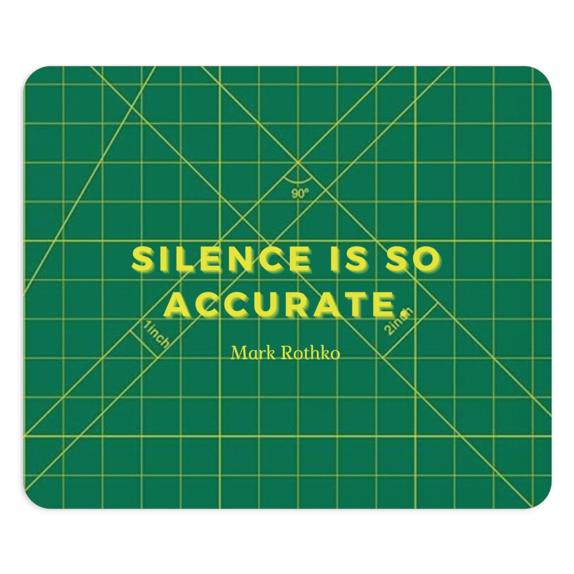 Green cutting mouse pad with grid pattern and yellow text 'Silence is so accurate' by Mark Rothko