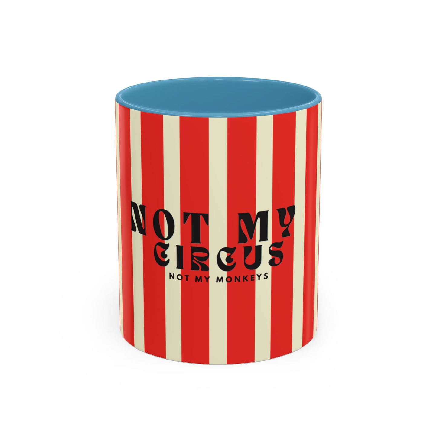 Striped mug with 'Not My Circus, Not My Monkeys' text on a white background
