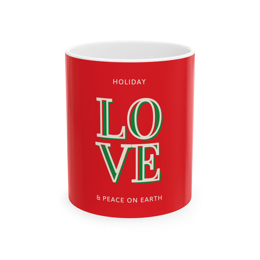 Holiday LOVE Peace on Earth Ceramic Mug, Personalized