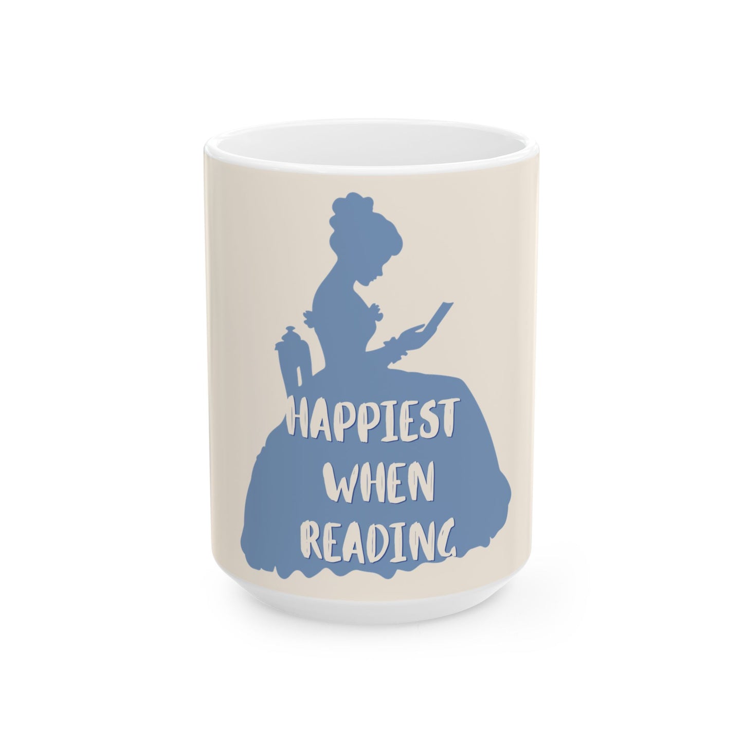 Happiest When Reading Ceramic Mug — Book Lover Coffee Tea Cup (11oz & 15oz)