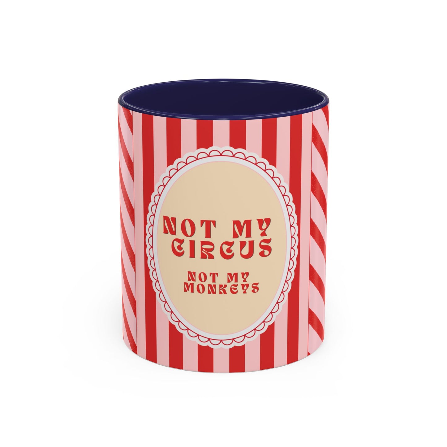 Not My Circus, Not My Monkeys Coffee Fancy Mug - RED