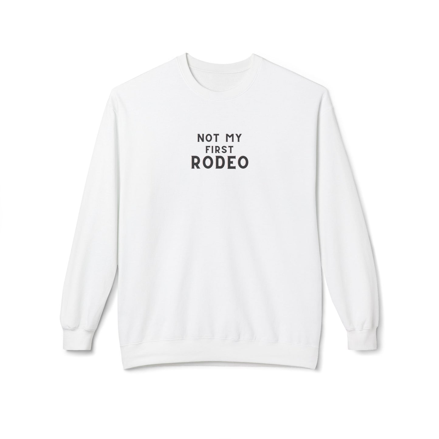 "Not My First Rodeo" Ladies Crewneck Sweatshirt