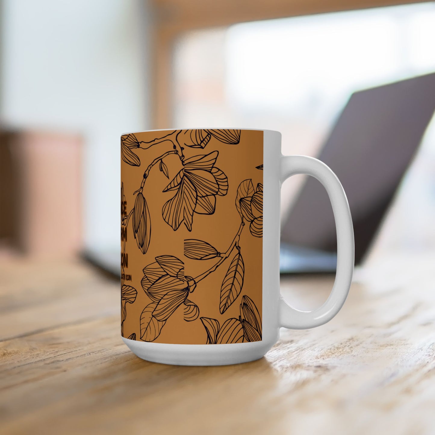 Patience Is a Form of Action Ceramic Mug — Floral Motivational Coffee Cup