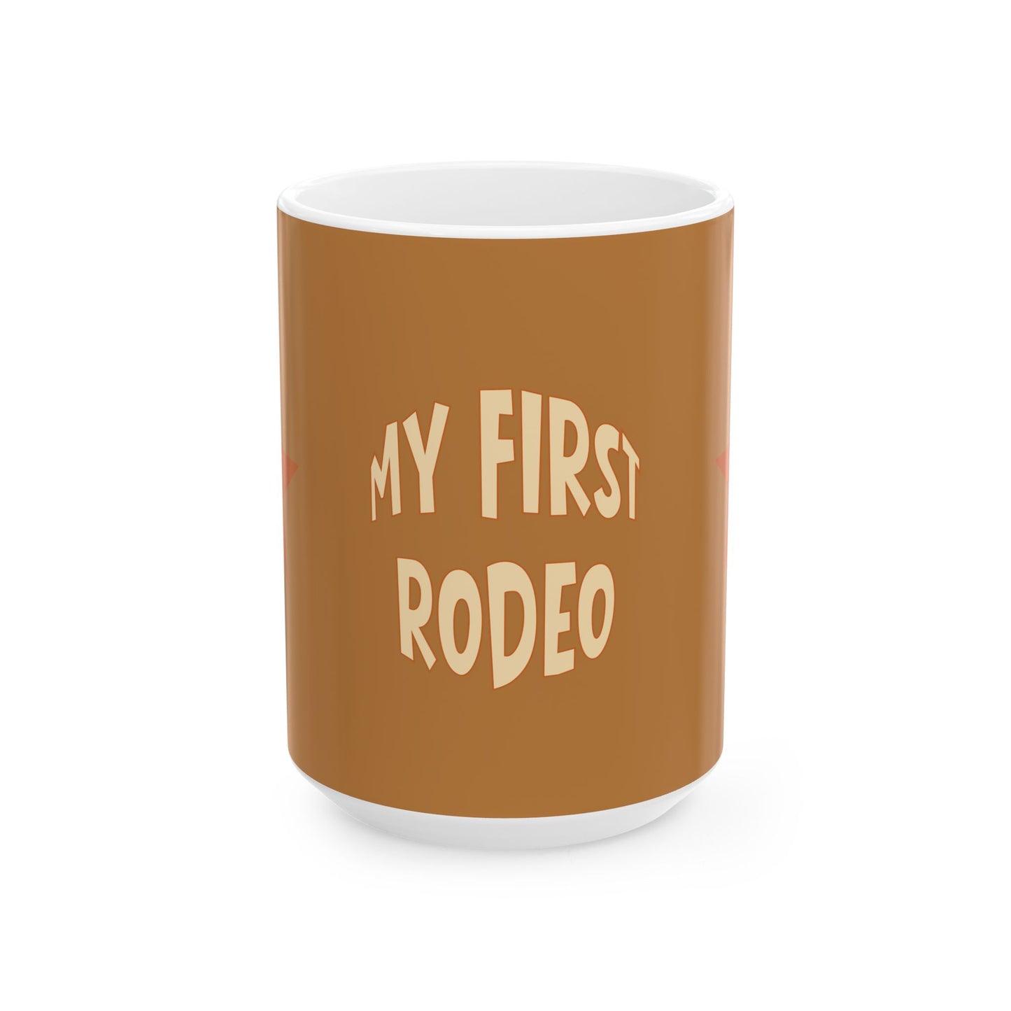 Brown mug with 'My First Rodeo' text on a white background