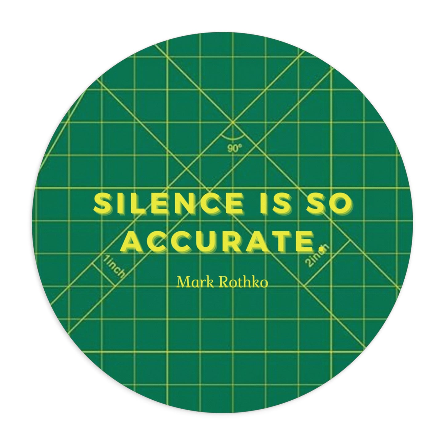 Circular green mouse pad with yellow grid and text 'Silence is so accurate' by Mark Rothko on a white background