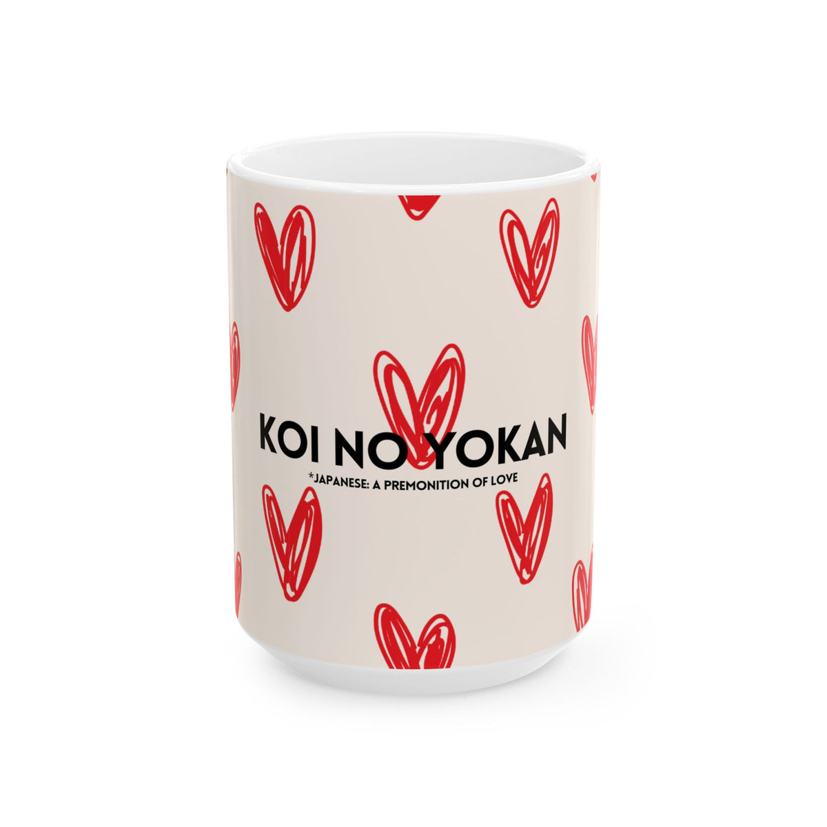 A white ceramic mug with a beige printed wrap featuring red hand-drawn hearts and the text 'KOI NOYOKAN' and 'JAPANESE A PREMONITION OF LOVE' in black.