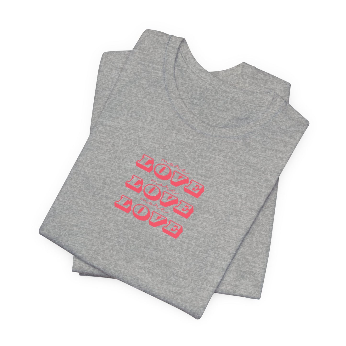 More Love Unisex Tee, Yoga Wear