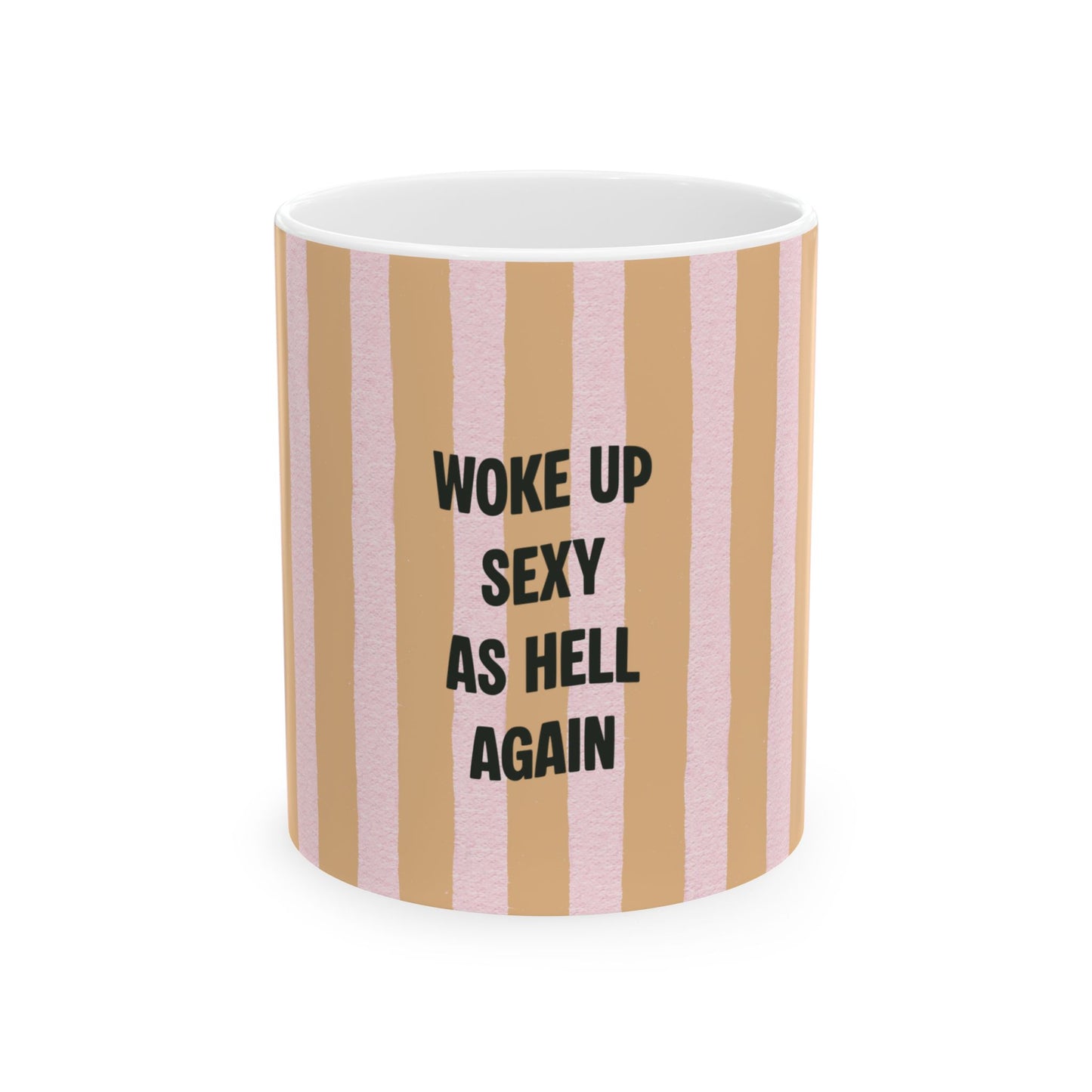 Mug with striped pattern and text 'Woke up sexy as hell again' on a white background