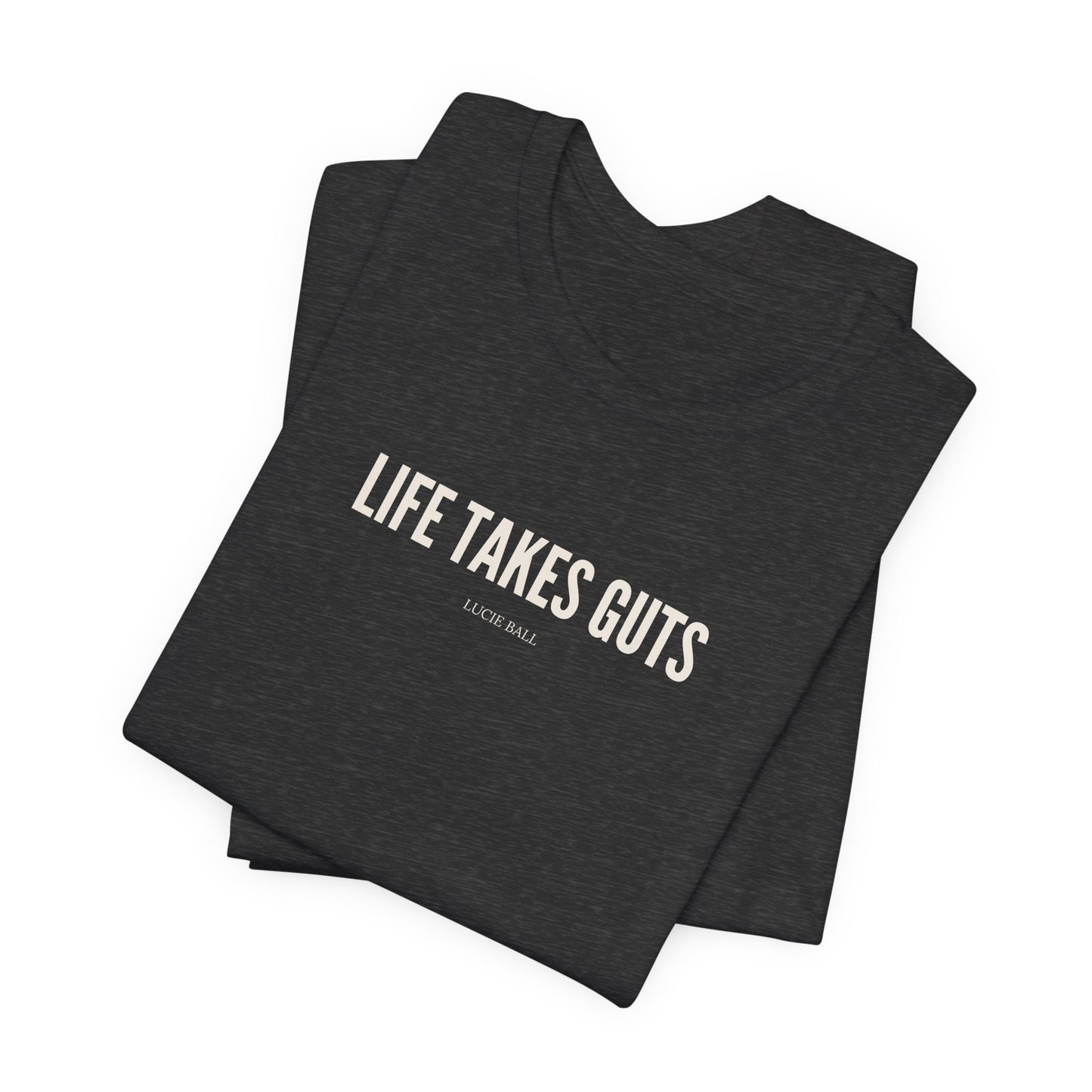 Lucille Ball Life Takes Guts Unisex Tee